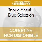 Inoue Yosui - Blue Selection cd