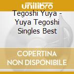 Tegoshi Yuya - Yuya Tegoshi Singles Best cd