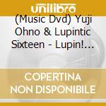 (Music Dvd) Yuji Ohno & Lupintic Sixteen - Lupin! Lupin!! Lupin!!! cd