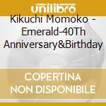 Kikuchi Momoko - Emerald-40Th Anniversary&Birthday cd