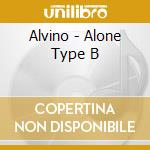Alvino - Alone Type B cd