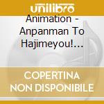 Animation - Anpanman To Hajimeyou! Song&Gym 2 cd musicale