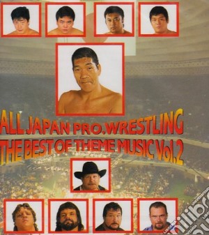 All Japan Pro Wrestling: The Best Of Theme Music Vol,2 / Various cd musicale di Ddt