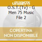 O.S.T.(Tv) - G Men 75 Music File 2 cd