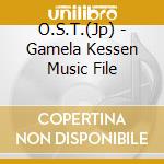 O.S.T.(Jp) - Gamela Kessen Music File cd