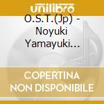 O.S.T.(Jp) - Noyuki Yamayuki Umibeyuki/Ijin      Tachitono Natsu cd