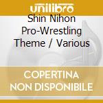 Shin Nihon Pro-Wrestling Theme / Various cd