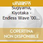 Sugiyama, Kiyotaka - Endless Wave '00 (2 Cd) cd