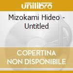Mizokami Hideo - Untitled cd musicale