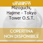 Mizoguchi, Hajime - Tokyo Tower O.S.T. cd