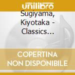 Sugiyama, Kiyotaka - Classics Produced By Senju Akira cd