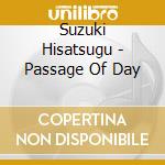 Suzuki Hisatsugu - Passage Of Day cd