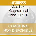 O.S.T. - Magerarenai Onna -O.S.T. cd