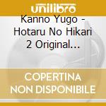Kanno Yugo - Hotaru No Hikari 2 Original Soundtrack cd