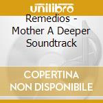 Remedios - Mother A Deeper Soundtrack cd