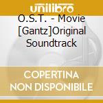 O.S.T. - Movie [Gantz]Original Soundtrack cd musicale
