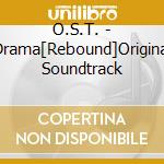 O.S.T. - Drama[Rebound]Original Soundtrack cd