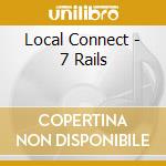 Local Connect - 7 Rails cd
