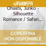 Ohashi, Junko - Silhouette Romance / Safari Night cd