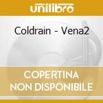 Coldrain - Vena2 cd