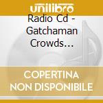 Radio Cd - Gatchaman Crowds Radio-Insight-]Radio Djcd Ge Kan (3 Cd) cd