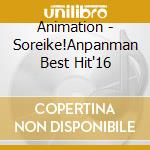Animation - Soreike!Anpanman Best Hit'16 cd