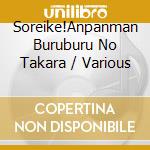 Soreike!Anpanman Buruburu No Takara / Various cd