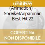 (Animation) - Soreike!Anpanman Best Hit'22 cd