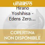 Hirano Yoshihisa - Edens Zero Original Soundtrack 2 cd