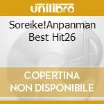 Soreike!Anpanman Best Hit26 cd