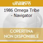 1986 Omega Tribe - Navigator cd