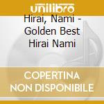 Hirai, Nami - Golden Best Hirai Nami cd