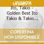 Ito, Takio - Golden Best Ito Takio & Takio Band cd