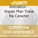 Animation - Anpan Man Yukai Na Caracter cd