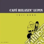 Yuji Ohno - Cafe Relaxin' Lupin cd