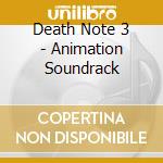 Death Note 3 - Animation Soundrack cd musicale di Death Note 3