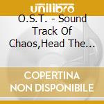O.S.T. - Sound Track Of Chaos,Head The Animation cd