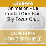 Animation - La Corda D'Oro Blue Sky Focus On    Ue Sky Focus On Seisou Gakuin (2 Cd) cd musicale di Animation