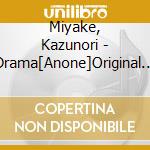 Miyake, Kazunori - Drama[Anone]Original Soundtrack cd