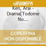 Ken, Arai - Drama[Todome No Kiss]Original Soundtrack cd