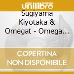 Sugiyama Kiyotaka & Omegat - Omega Tribe Groove (2 Cd) cd musicale di Sugiyama Kiyotaka & Omegat