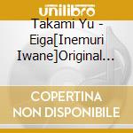Takami Yu - Eiga[Inemuri Iwane]Original Soundtrack cd