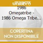 1986 Omegatribe - 1986 Omega Tribe 35Th Anniversary Album 'To Your Summertime Smile' cd musicale