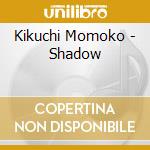 Kikuchi Momoko - Shadow cd
