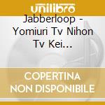 Jabberloop - Yomiuri Tv Nihon Tv Kei Platinight Mokuyou Drama[Kanojo Tachi No Hanzai]Original cd