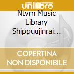 Ntvm Music Library Shippuujinrai / Various cd