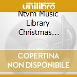 Ntvm Music Library Christmas Classics cd