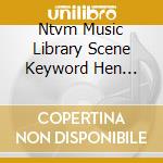 Ntvm Music Library Scene Keyword Hen Thrilling 01 cd