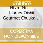 Ntvm Music Library Oishii Gourmet-Chuuka (Background Music) cd
