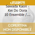Sawada Kaori - Kei Do Dora 10 Ensemble / O.S.T. cd